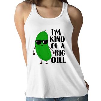 Kids I'm Kind Of A Big Dill Lover Gift For Boy Girl Food Puns Women Flowy Tank | Mazezy