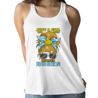 Women Bath Duckie Just A Girl Who Loves Rubber Ducks Women Flowy Tank | Mazezy