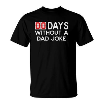 00 Zero Days Without A Bad Dad Joke Father's Day Gift T-Shirt | Mazezy DE