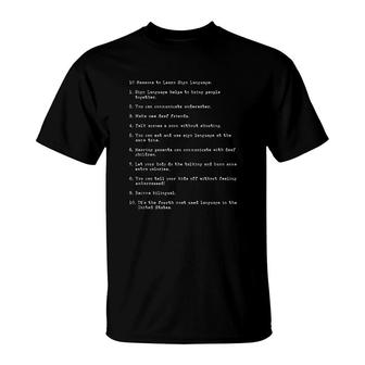 10 Reasons To Learn Sign Language T-Shirt | Mazezy DE