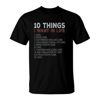 10 Things I Want In My Life Cars More Cars T-shirt - Thegiftio UK