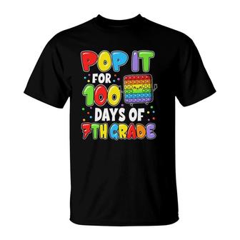 100Th Day Of School Pop It 100 Days Of 7Th Grade Fidget Toy T-Shirt | Mazezy