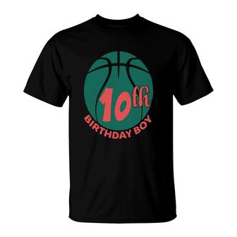10Th Birthday 10 Years Old 10Th Birthday Boy Basketball Sport T-Shirt - Seseable