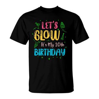 10Th Birthday 10 Years Old Lets Glow It Is My 10Th Birthday T-Shirt - Seseable
