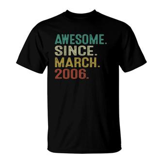 16 Years Old Awesome Since March 2006 Gifts 16Th Birthday T-Shirt | Mazezy