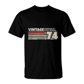 1974 Vintage Keeping It Old School Since 74 Retro Birthday T-Shirt - Seseable