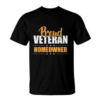 Proud Veteran Homeowner New House Owner Housewarming Party  T-Shirt