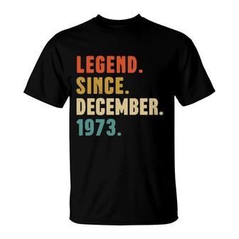 48 Year Old Legend December 1973 48Th Birthday T-Shirt | Mazezy
