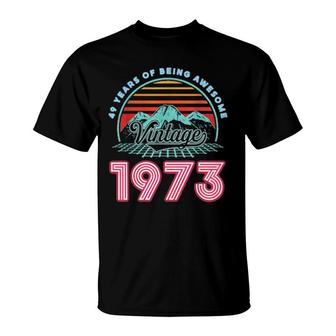 49 Years Old Retro 80S Style 49Th Birthday Born In 1973 T-Shirt | Mazezy