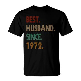 50Th Birthday Gift Best Husband Since 1972 T-Shirt - Seseable