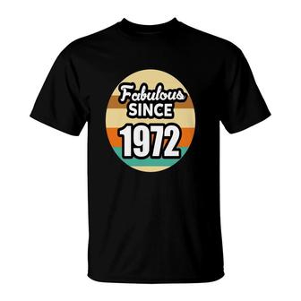 50Th Birthday Gift Vintage Fabulous Since 1972 Birthday T-Shirt - Seseable