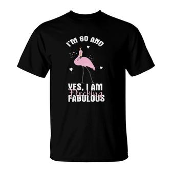 Im 60 And Flocking Fabulous Cute Flamingo T-shirt - Thegiftio UK