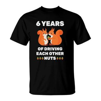 6Th 6-Year Wedding Anniversary Funny Couple Him Her T-Shirt | Mazezy