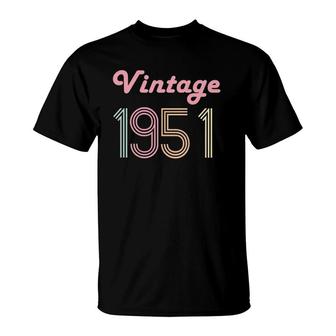 70Th Birthday Gift For Her Age 70 Years Old Mom Vintage 1951 Ver2 T-Shirt | Mazezy