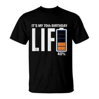 70Th Birthday Low Battery It's My Birthday 70 Year Old T-Shirt | Mazezy