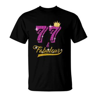 77 And Fabulous 77 Yrs Old B-Day 77Th Birthday Gift T-Shirt | Mazezy