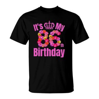 86 Years Old Birthday Women Flower Its My 86Th Birthday T-Shirt | Mazezy AU