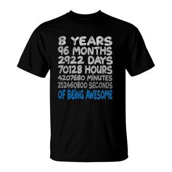 8Th Birthday Funny Eight Years Of Being Awesome Gift T-Shirt | Mazezy