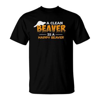A Clean Beaver Is A Happy Beaver Shaved S T-Shirt | Mazezy