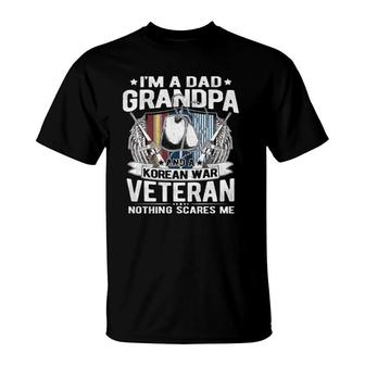 A Dad Grandpa Korean War Veteran Nothing Scares Me Dad Gift T-Shirt | Mazezy