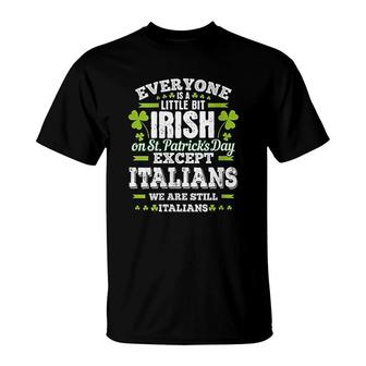 A Little Bit Irish Except Italians St Patrick Day T-Shirt - Thegiftio UK