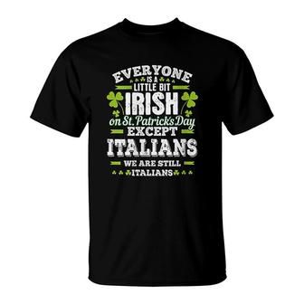 A Little Bit Irish Except Italians St Patrick Day T-Shirt - Thegiftio
