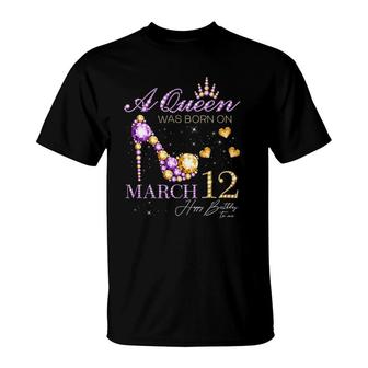 A Queen Was Born On March 12 Happy Birthday To Me Queen T-Shirt | Mazezy