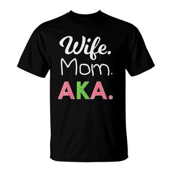 Aka Momalpha Sorority Gift For Proud Mother Wife T-Shirt | Mazezy