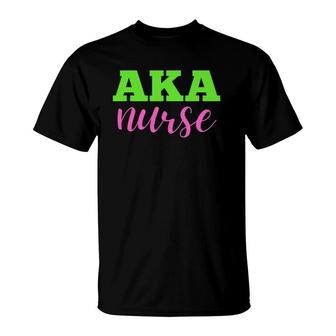 Aka Nurse Sorority Paraphernalia T-Shirt | Mazezy
