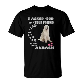 Akbash Dog Mom Dad Coban Kopegi Puppy Cute Akbash T-Shirt | Mazezy