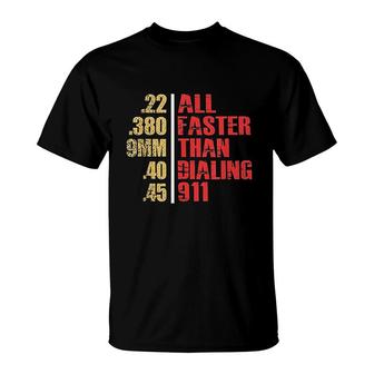 All Faster Than Dialing 911 T-Shirt | Mazezy