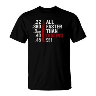 All Faster Than Dialing 911 T T-Shirt | Mazezy