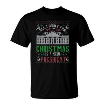 All I Want For Christmas Is A New President White House Ugly Christmas Sweater T-Shirt | Mazezy