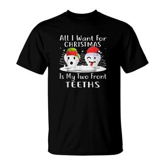 All I Want For Christmas Is My Two Front Teeth Sweater T-Shirt | Mazezy