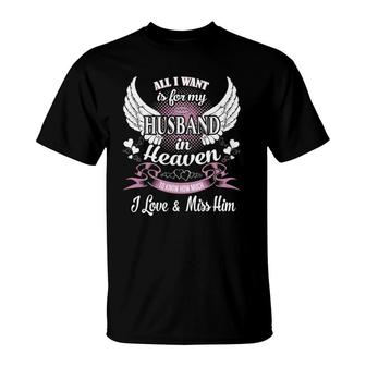 All I Want Is For My Husband In Heaven My Husband Guardian T-Shirt | Mazezy