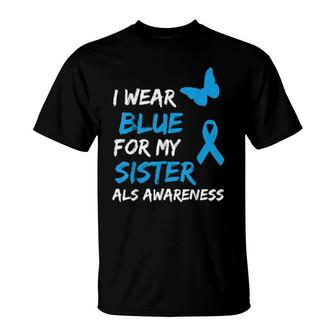 Als Awareness I Wear Blue For My Sister Ribbon T-Shirt | Mazezy