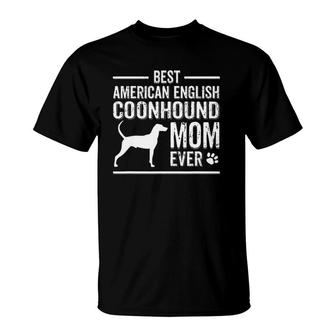 American English Coonhound Mom Best Dog Owner Ever T-Shirt | Mazezy