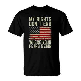American Flag My Rights Don't End Where Your Fears Begin 2Nd Amendment T-Shirt | Mazezy