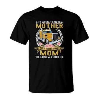Any Woman Can Be A Mother But It Takes A Badass Mom To Raise A Trucker Semi-Trailer Truck Floral Vintage T-Shirt | Mazezy