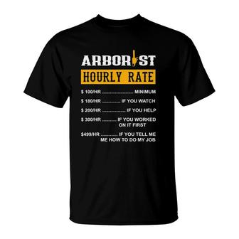 Arborist Hourly Rate Funny Arborist T-Shirt | Mazezy