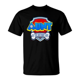 Aunt Of The Birthday Boy Mom Patrol Gifts T-Shirt | Mazezy