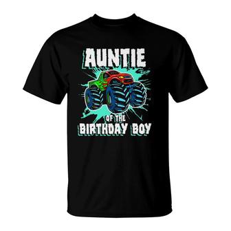 Auntie Of The Birthday Boy Monster Truck Birthday Party T-Shirt | Mazezy