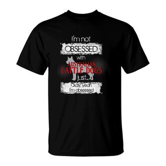 Australian Cattle Dogs Lover For Acd Dog Mom Or Dad T-Shirt | Mazezy