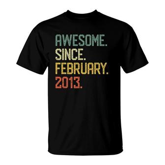 Awesome Since February 2013 9Th Birthday 9 Years Old Gift T-Shirt | Mazezy