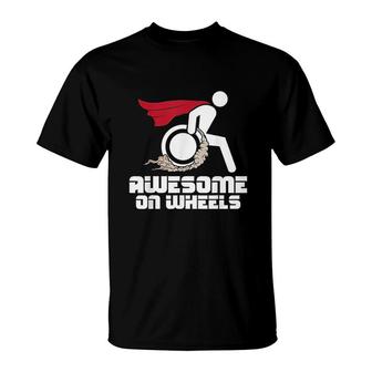 Awesome On Wheels Wheelchair Handicap Disability Awareness T-shirt - Thegiftio