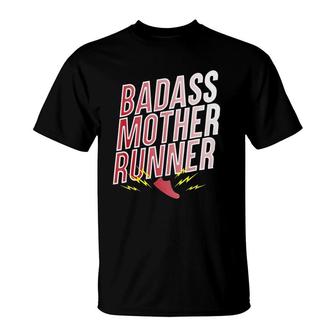 Badass Mother Runner Mom Training Gift T-Shirt | Mazezy
