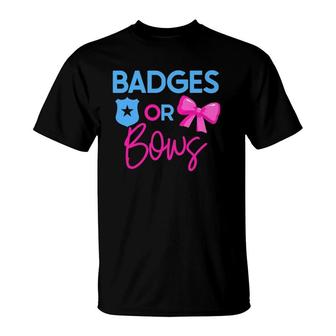 Badges Or Bows Gender Reveal Party Idea For Mom Or Dad T-Shirt | Mazezy