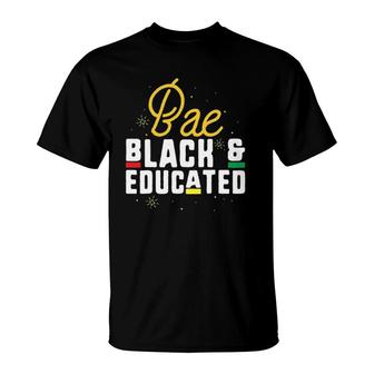 Bae Black And Educated For Women African History T-Shirt | Mazezy