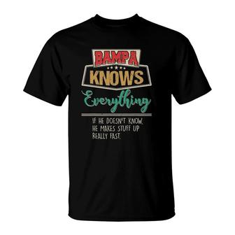 Bampa Knows Everything Funny Grandpa Fathers Day T-Shirt | Mazezy