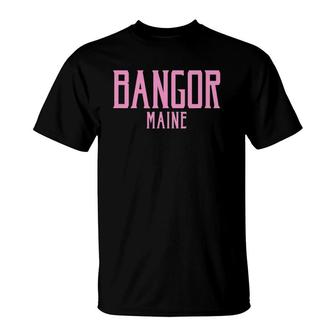 Bangor Maine Vintage Text Pink Print T-Shirt | Mazezy